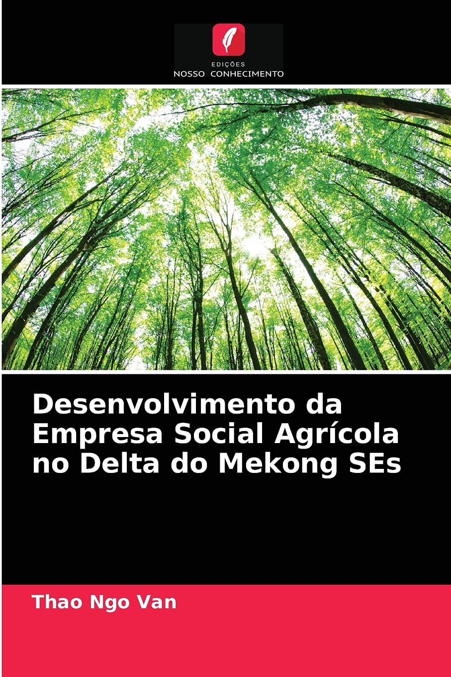 Desenvolvimento da Empresa Social Agrícola no Delta do Mekong SEs (Portuguese Edition)