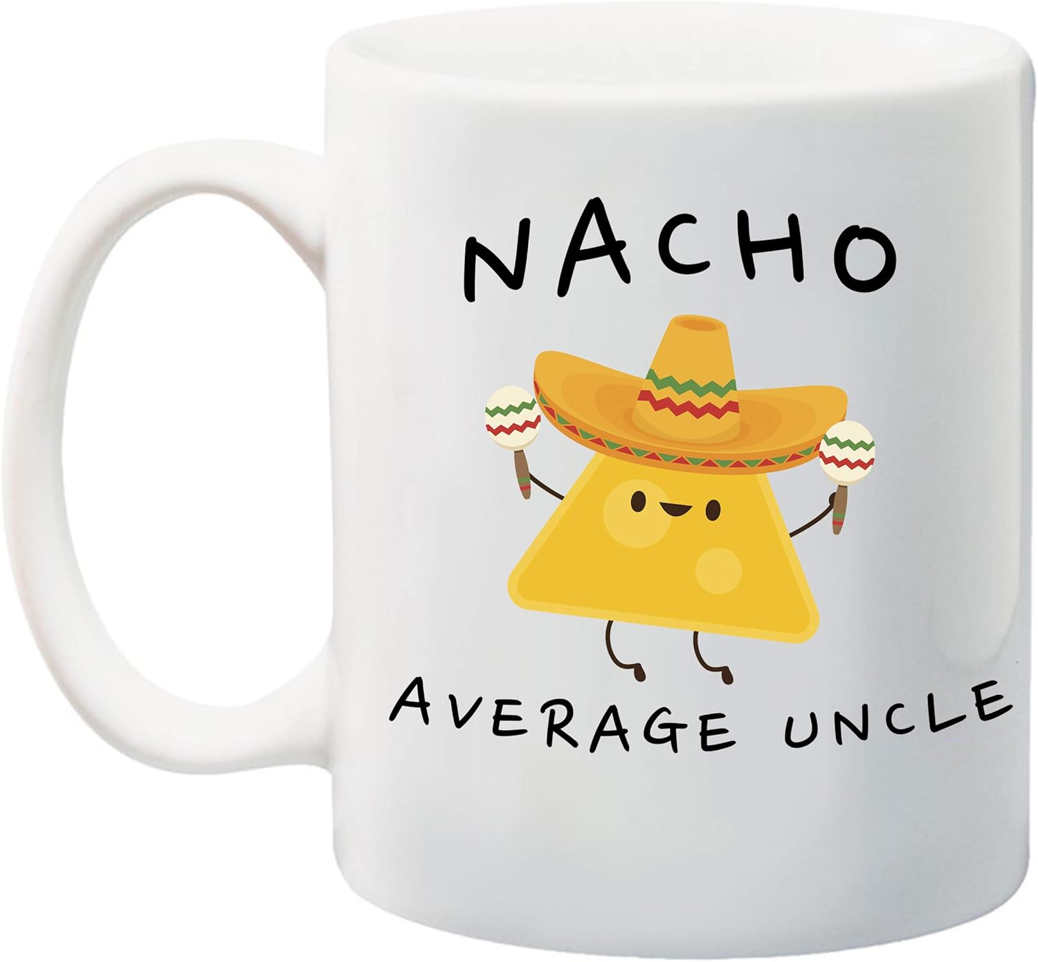 Ink Trendz Nacho Average Uncle Mug, 11 Ounces Funny Pregnancy Announcement Nacho Brother, TIO Coffee cup, Uncles Gift
