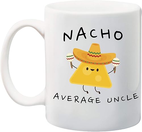 Ink Trendz Nacho Average Funny Uncle - Taza de café de 11 onzas, regalo para tíos