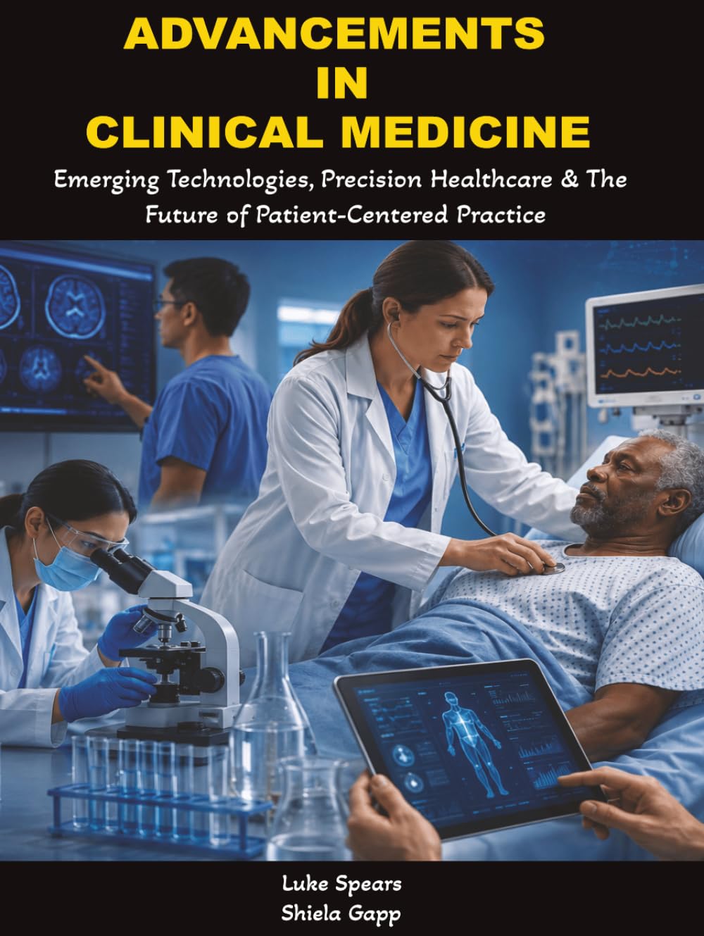 Advancements in Clinical Medicine: Emerging Technologies, Precision Healthcare, and the Future of Patient-Centered Practice