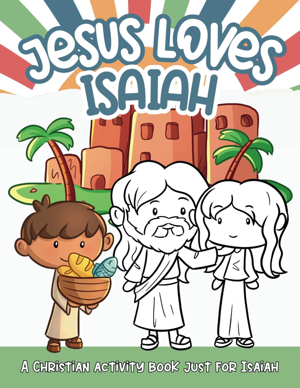 Jesus Loves Isaiah: A Personalized Christian Activity Book just for Isaiah (Jesus Loves You)