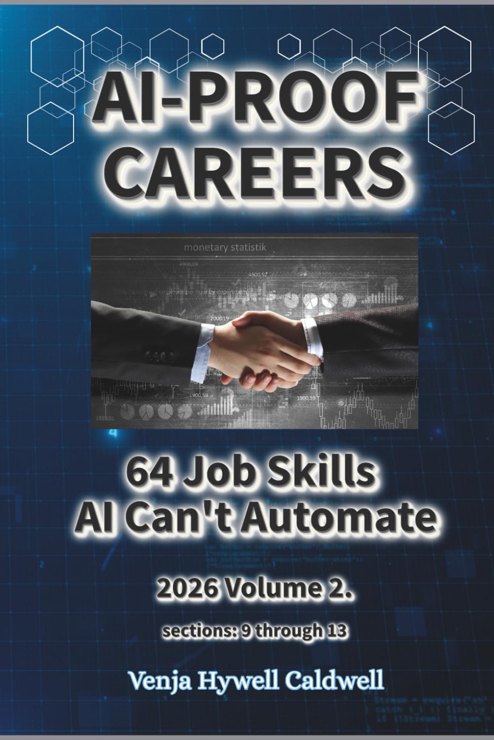 AI-PROOF CAREERS: 64 Job Skills AI Can't Automate: Volume 2. sections 9 through 13