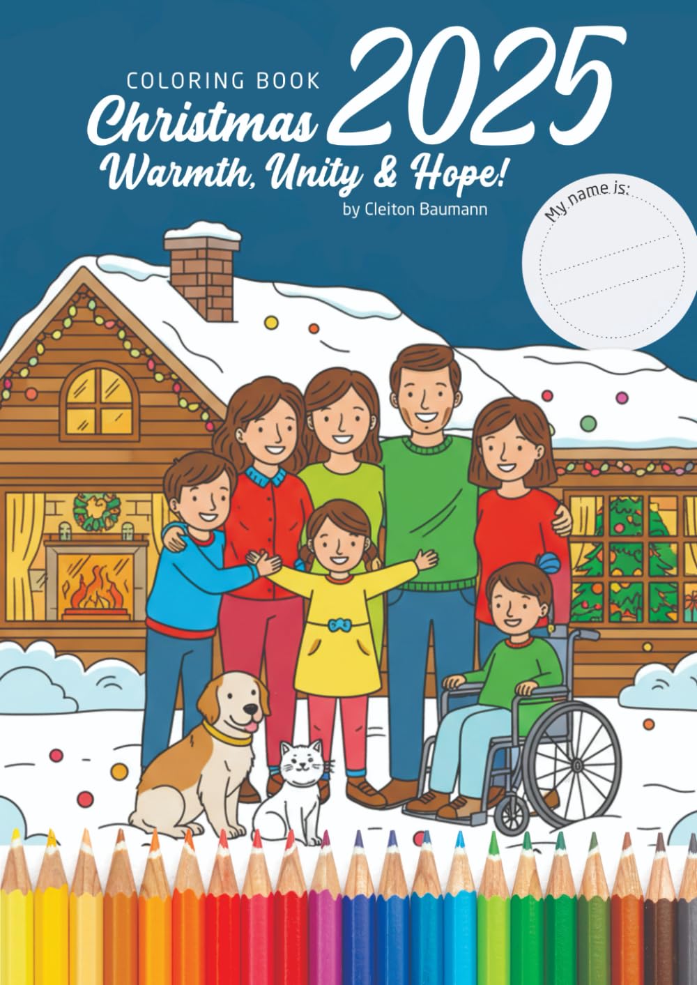Inclusive Christmas – Warmth, Unity & Hope: A Coloring Book to Celebrate Faith, Family, and the Joy of Giving