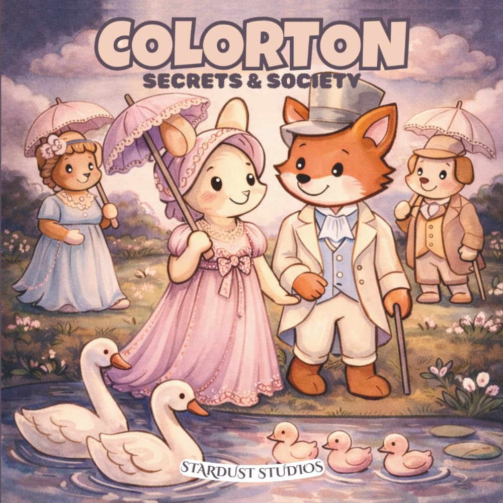 Colorton: Secrets & Society: A Whimsical High-Society Period Drama with Elegant Animal Scenes. Cozy, Bold & Easy Period Drama Coloring Page Scenes with Animals (Feel-Good Fandom)