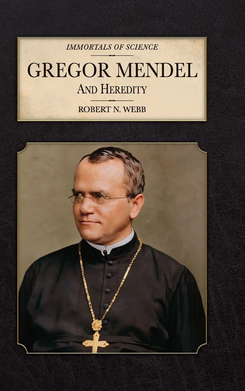 Gregor Mendel and Heredity (Immortals of Science)