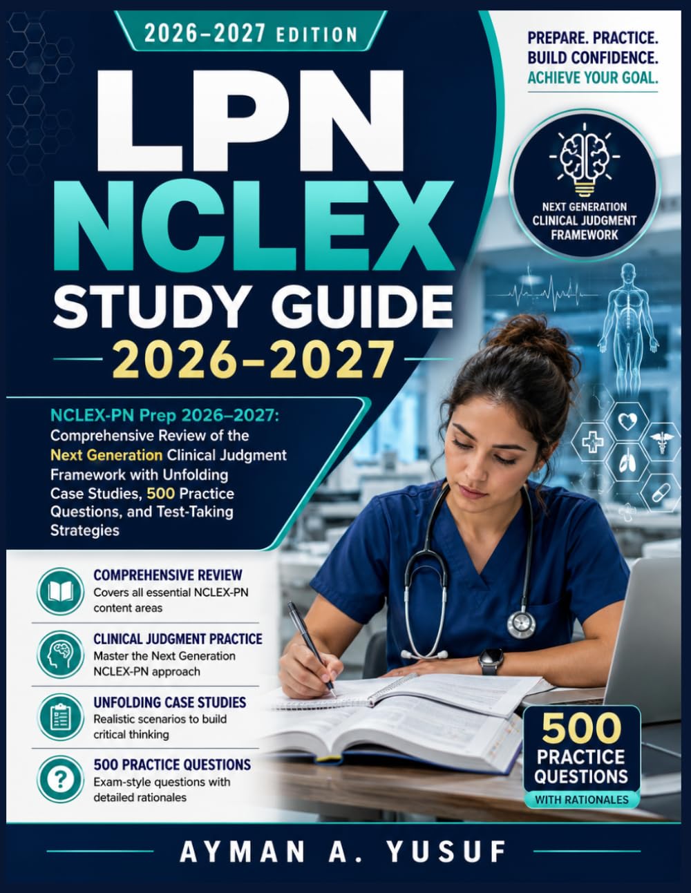 LPN NCLEX Study Guide 2026–2027: NCLEX-PN Prep 2026–2027: Comprehensive Review of the Next Generation Clinical Judgment Framework with Unfolding Case ... Questions, and Test-Taking Strategies