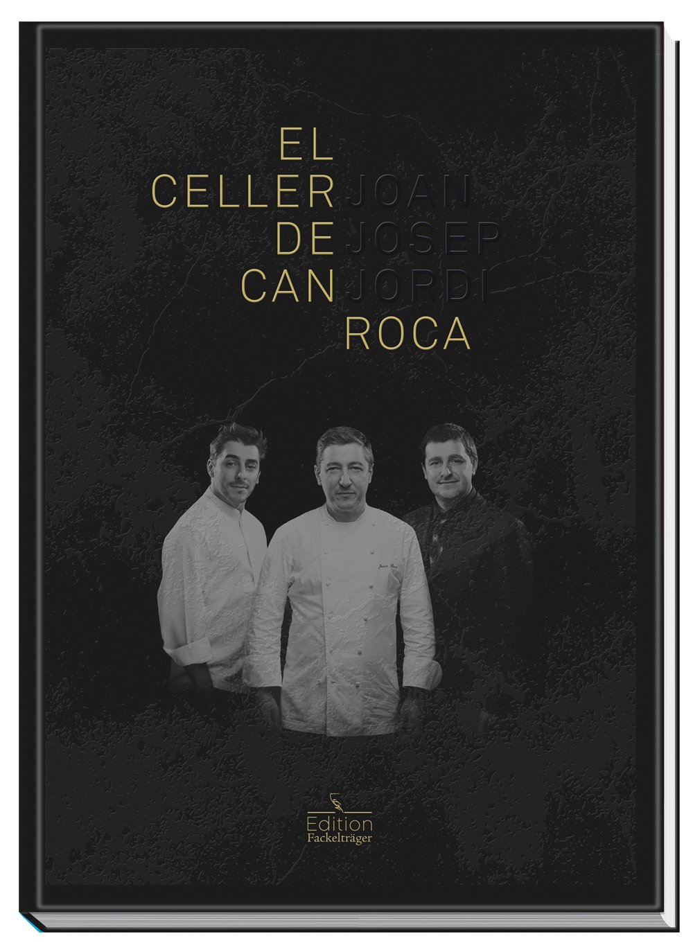 El Celler de Can Roca: Das beste Restaurant der Welt. Rezepte und Geschichten