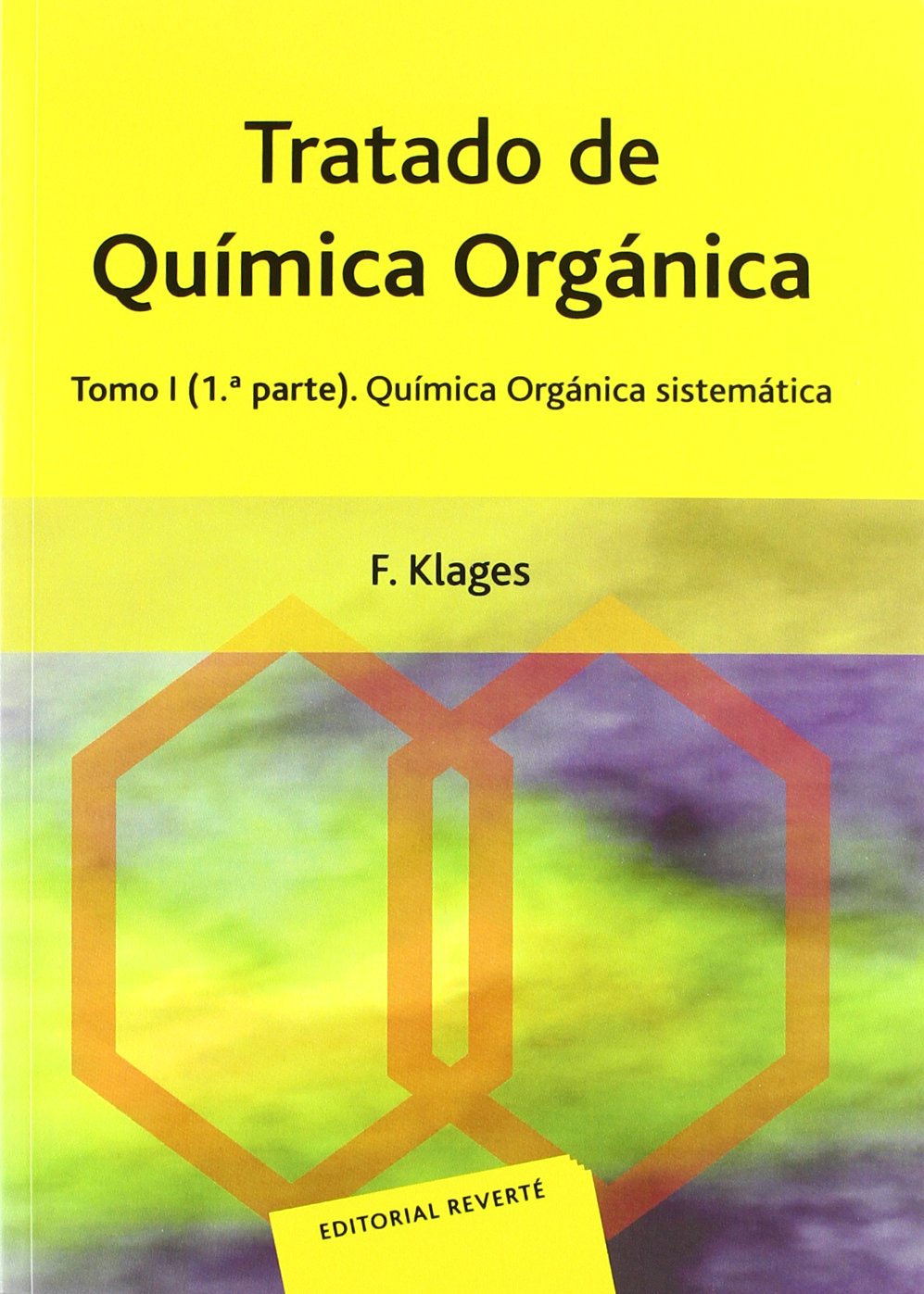 Tratado de Química orgánica. Vol. 1 (1ª parte): Química orgánica sistemática (1)