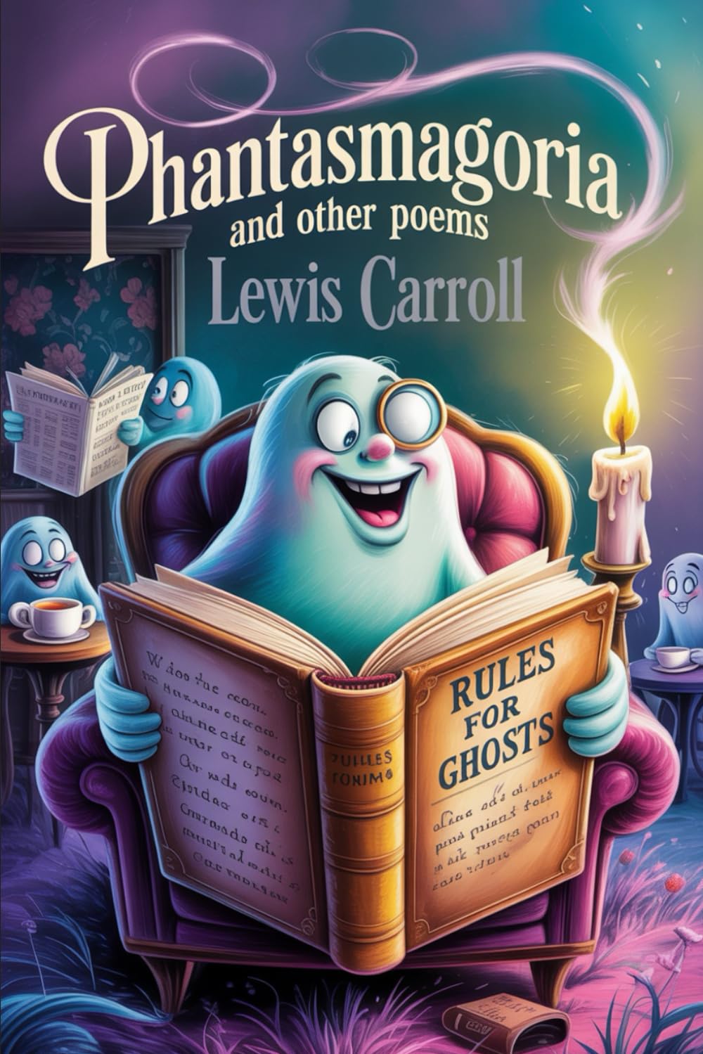 Phantasmagoria and Other Poems: Annotated