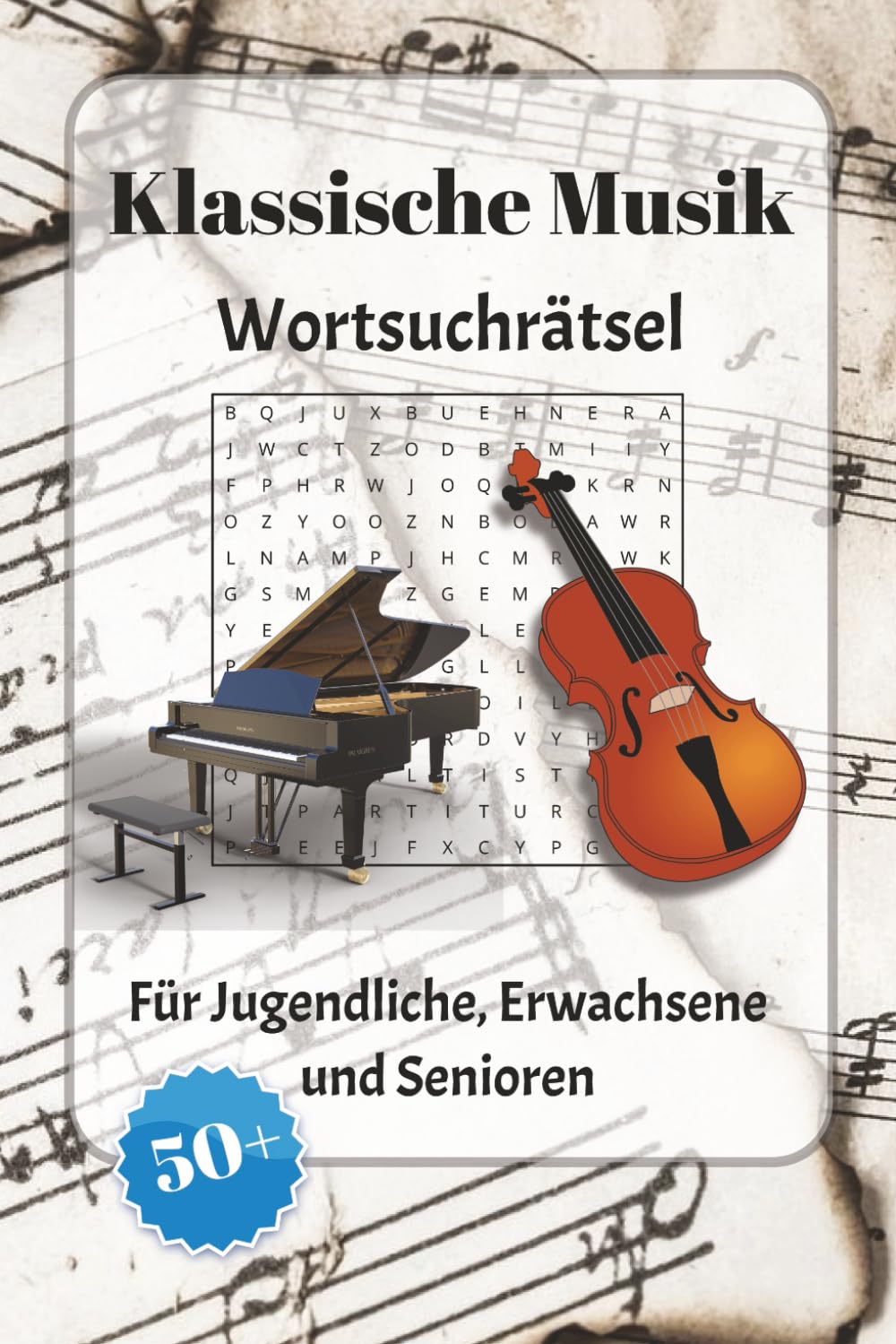 Klassische Musik Wortsuchrätsel: Wortsuchrätsel mit leicht lesbarer Schrift zu klassischer Musik, Instrumenten, Chören und mehr | 6x9 Zoll, 110 Seiten ... für Urlaub, Feiertage und Entspannung