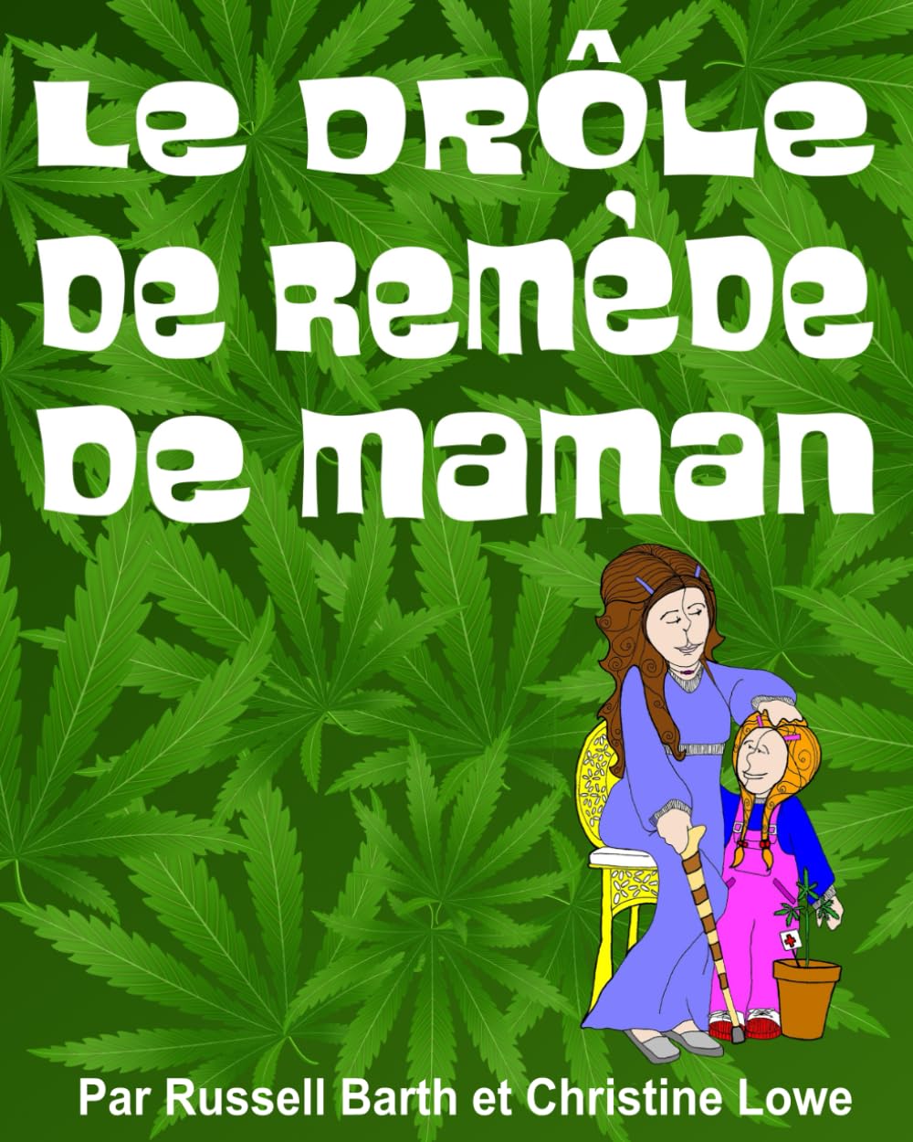 Le Drôle De Remède De Maman