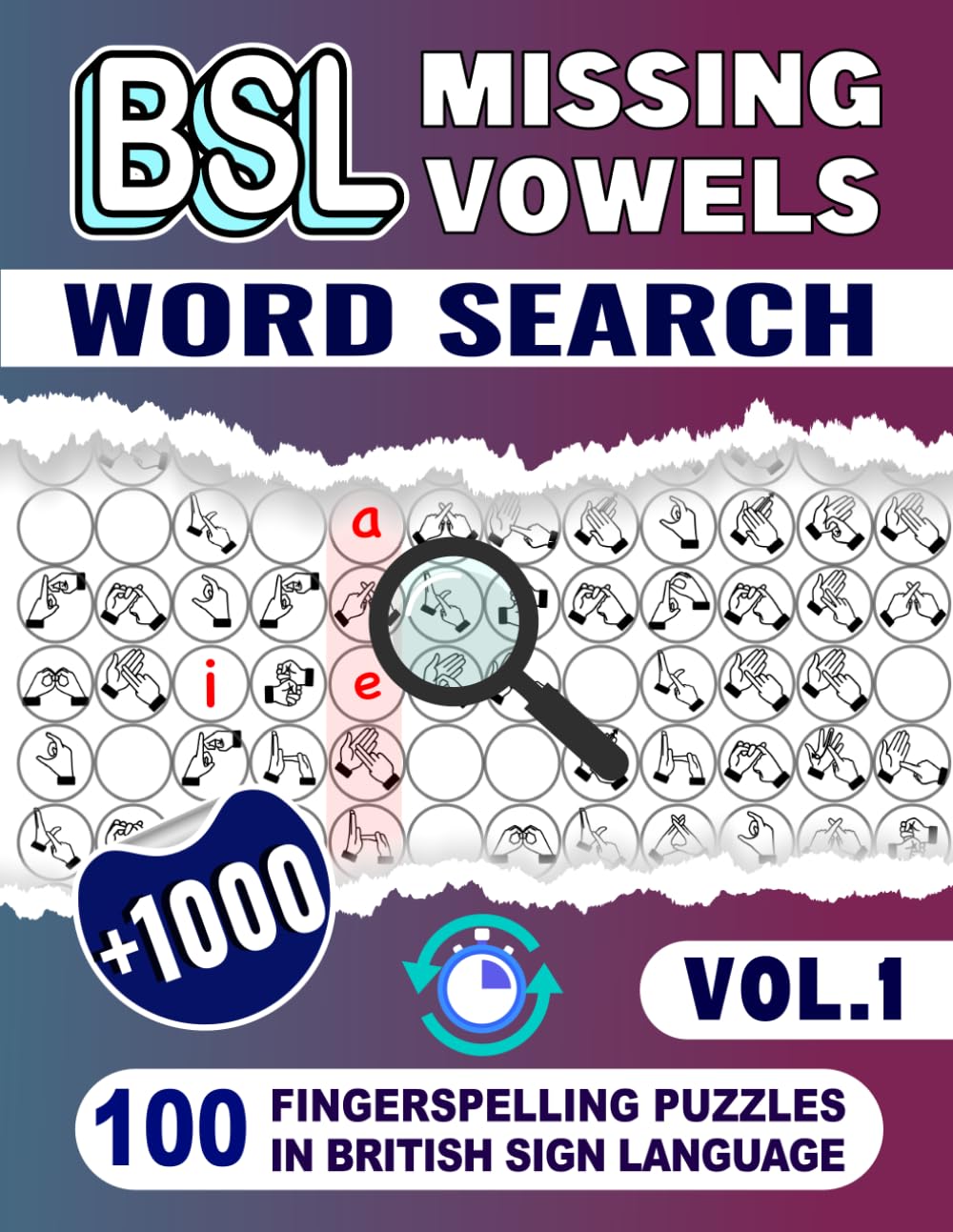 BSL Missing Vowels Word Search - 100 Fingerspelling Puzzles In British Sign Language (VOL.1): Enjoyable Puzzle Book for Adults, Teens, Seniors and BSL Lovers