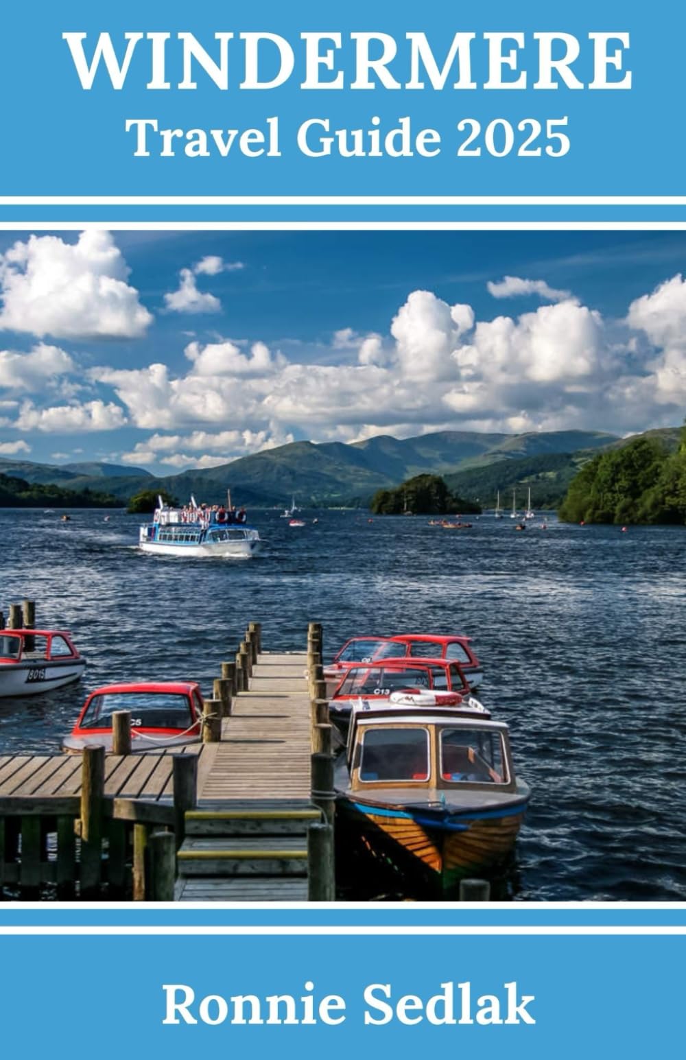 Windermere Travel Guide 2025: Explore the Largest Natural Lake in England’s Town