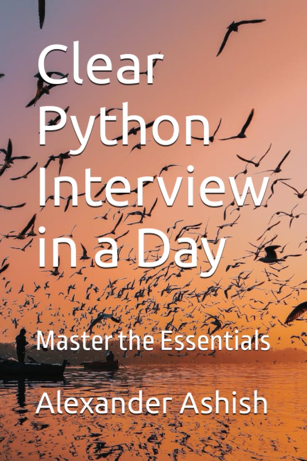 Clear Python Interview in a Day: Master the Essentials