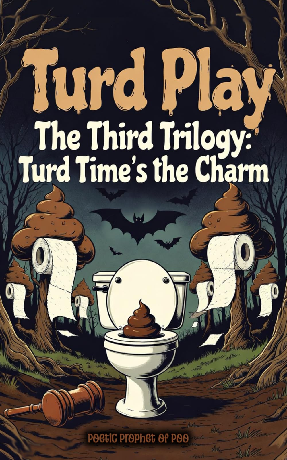 Turd Play The Third Trilogy: Turd Time's the Charm