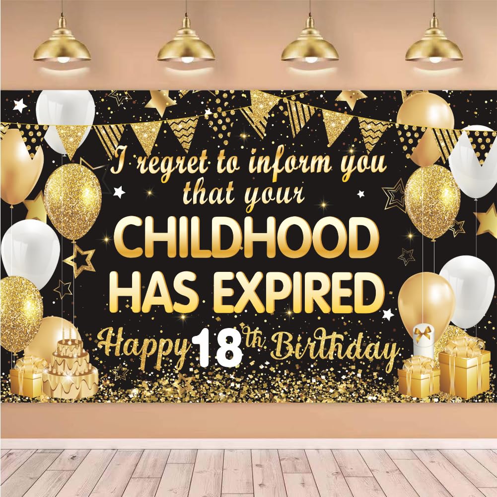 18th Birthday Banner Backdrop I Regret to Inform You Your Childhood Has Expired Backdrop Black Gold for Boys Girls 18 Years Old Party Decorations