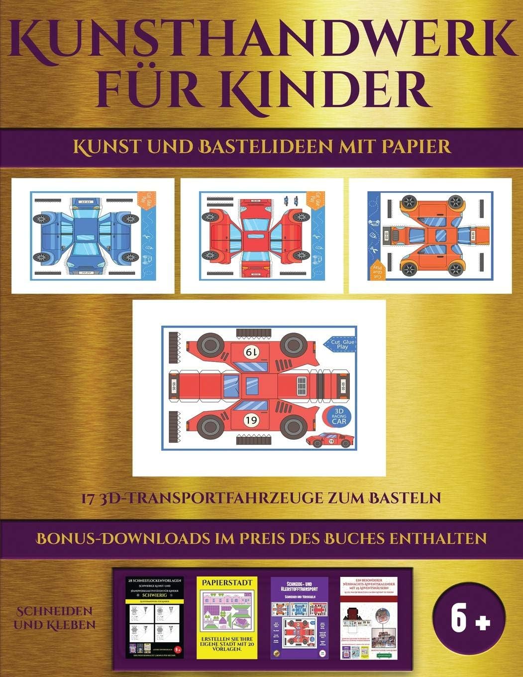 Kunst und Bastelideen mit Papier (17 3D-Transportfahrzeuge zum Basteln): Kunsthandwerk für Kinder - 17 3D-Transportfahrzeuge zum Basteln