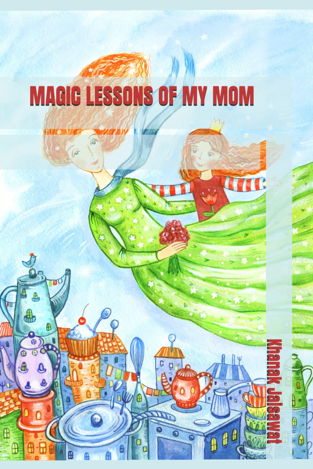 MAGIC LESSONS OF MY MOM