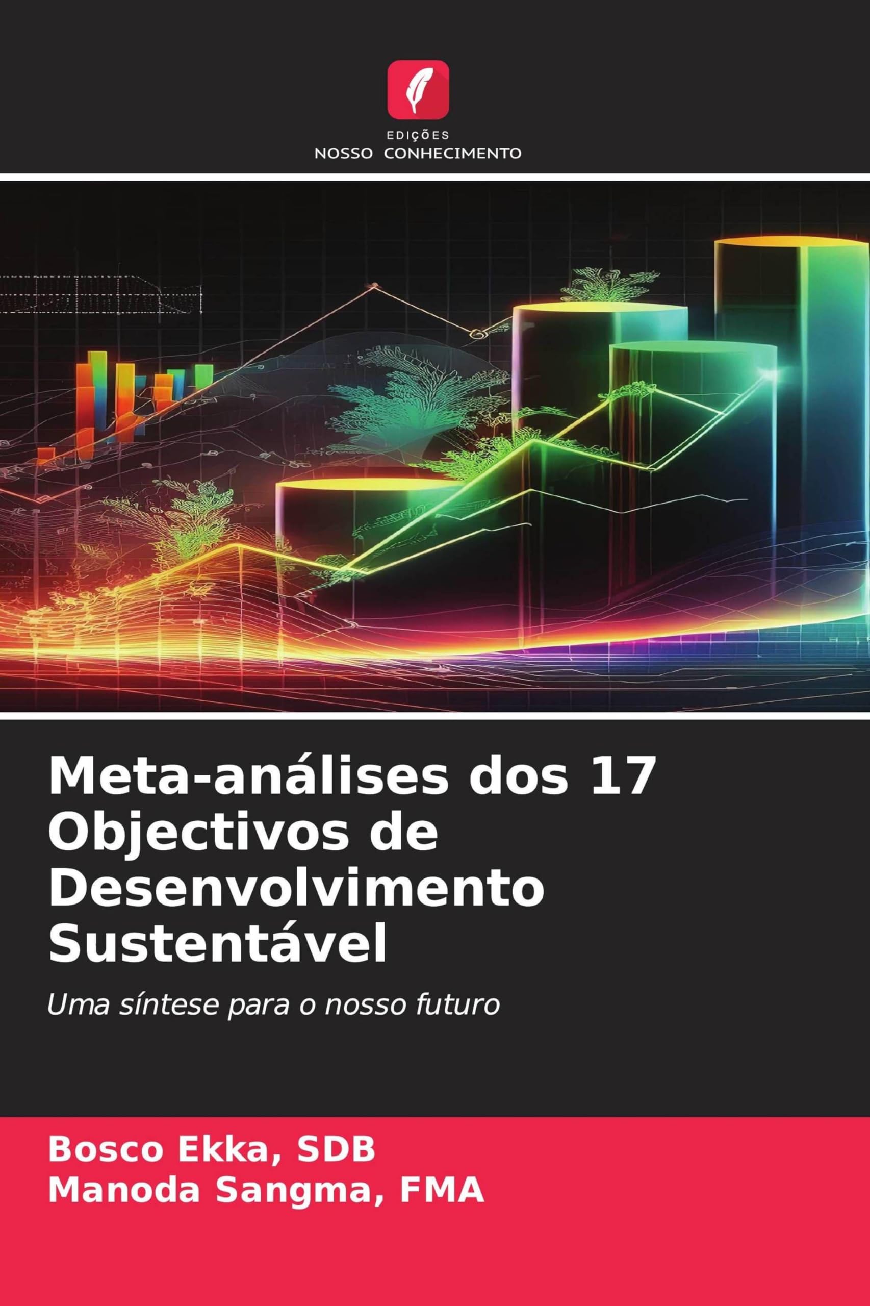 Meta-análises dos 17 Objectivos de Desenvolvimento Sustentável: Uma síntese para o nosso futuro