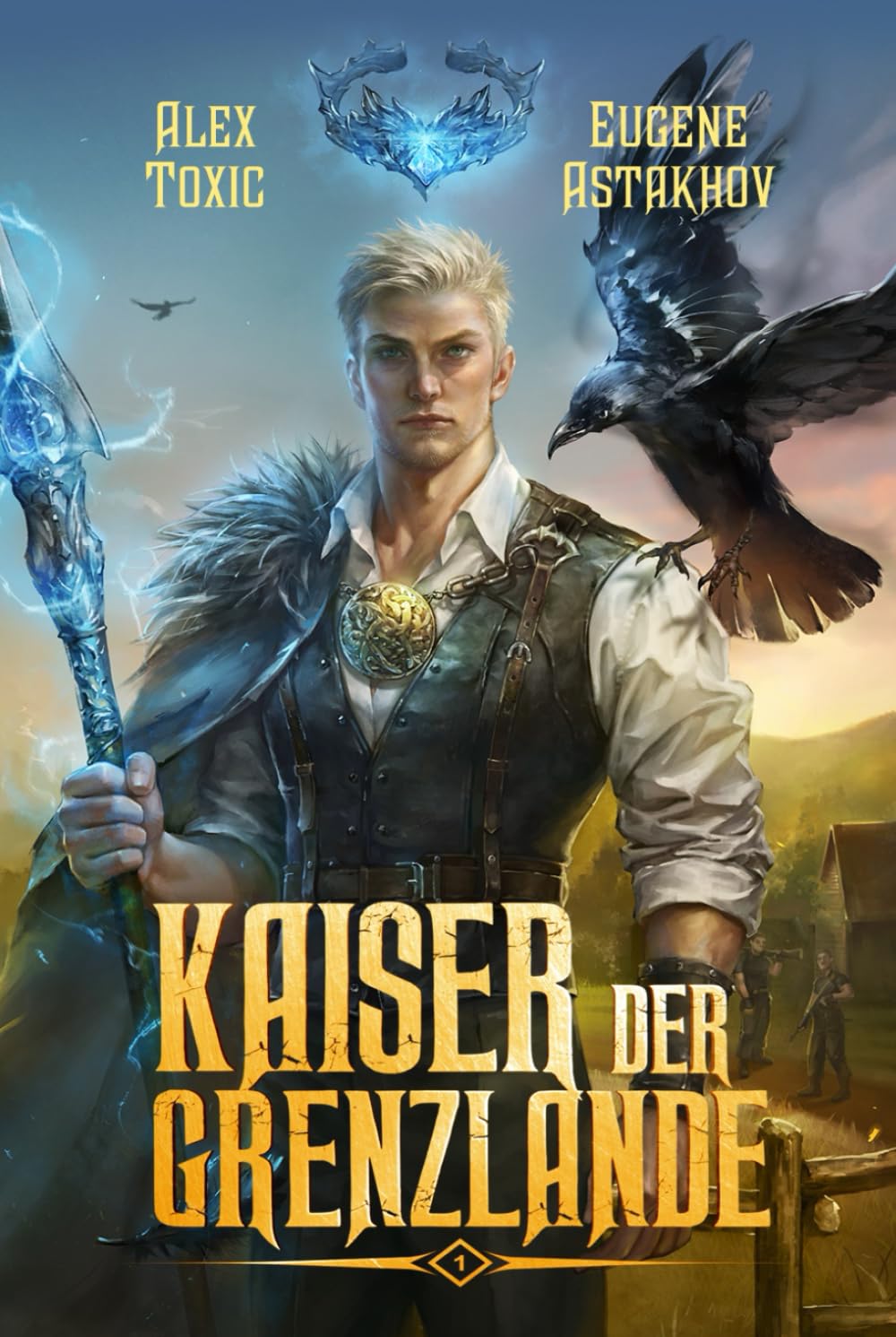 Kaiser der Grenzlande (Buch 1): Eine Portal Progression-Fantasy Serie
