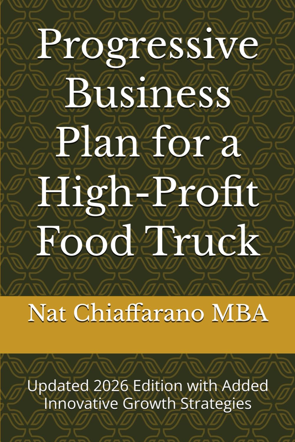 Progressive Business Plan for a High-Profit Food Truck: Updated 2026 Edition with Added Innovative Growth Strategies