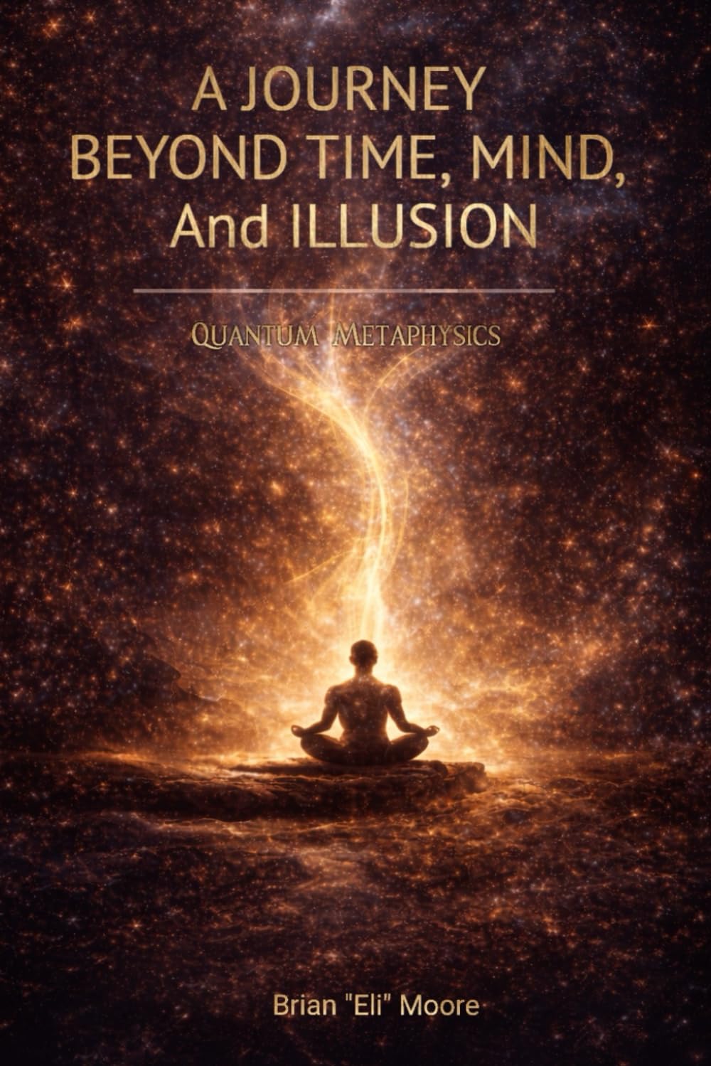 A Journey Beyond Time, Mind, and Illusion: Quantum Metaphysics