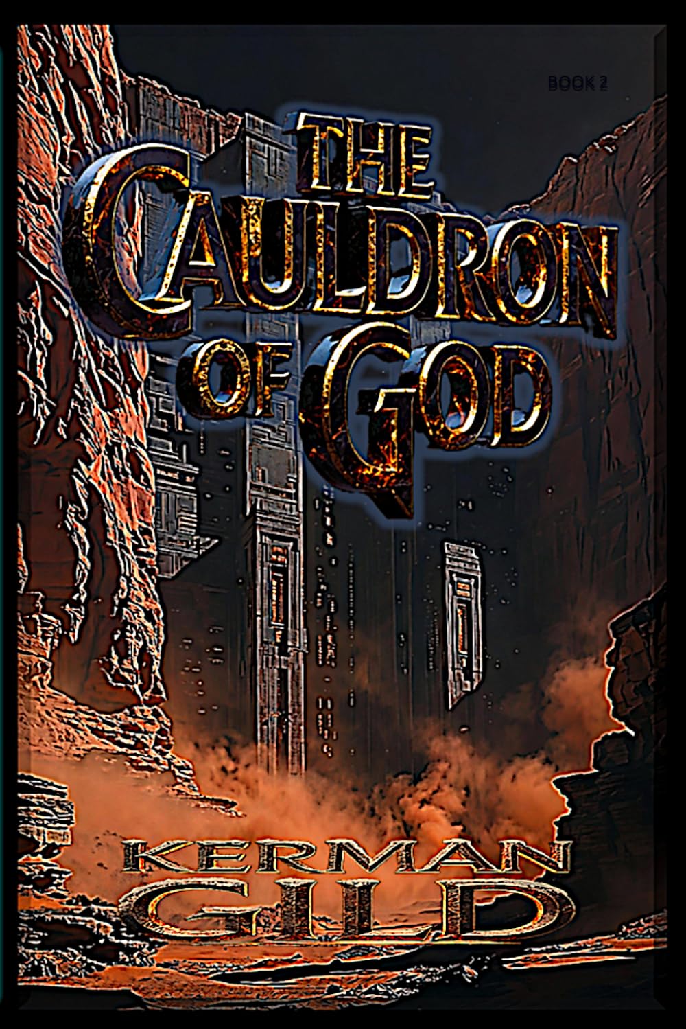 The Cauldron of God: The Nephilim Chronicles - Book 2