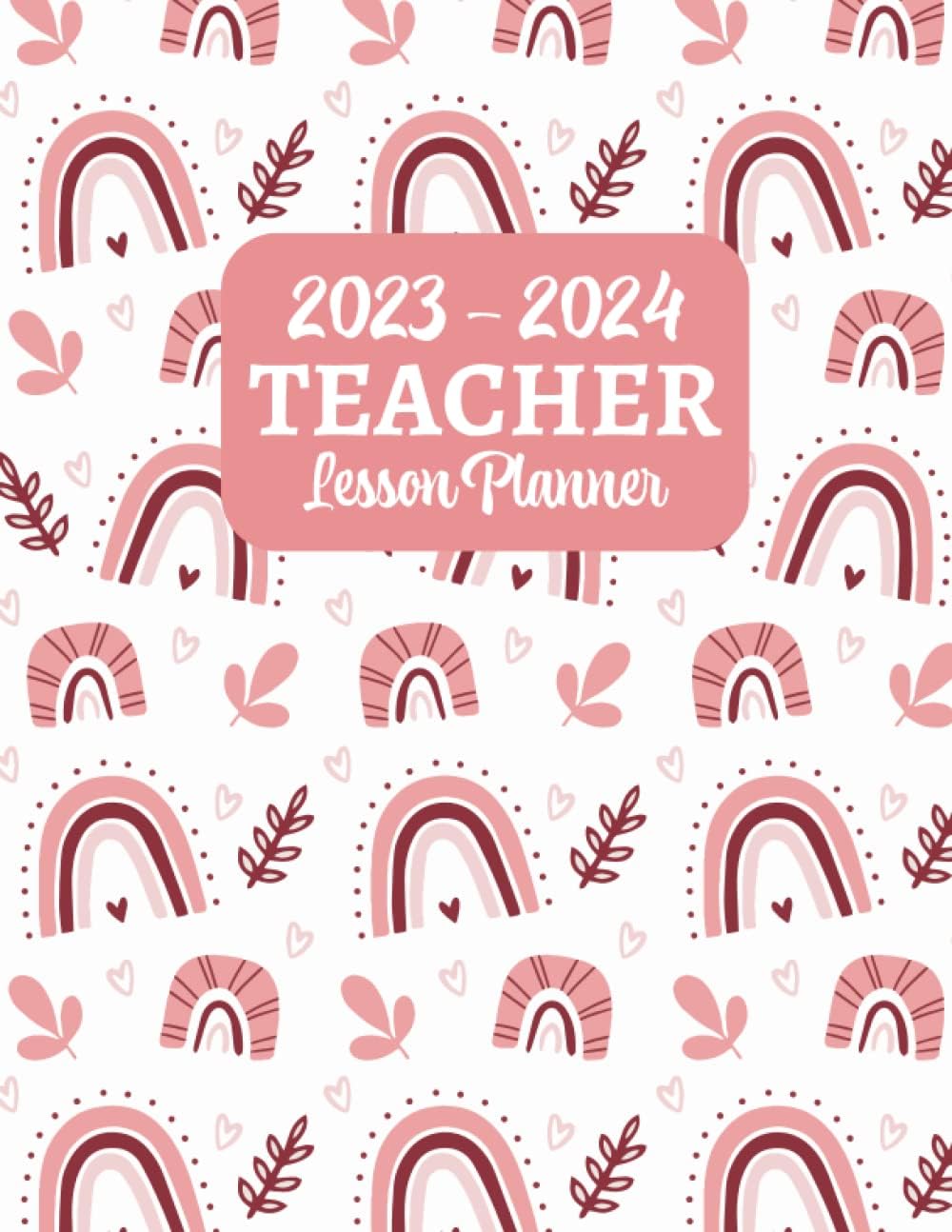Teacher Lesson Planner 2023-2024: Lesson Plan Grade and Record Books for Teachers August 2023-July 2024 | Academic Year Monthly and Weekly Class Organizer | Teacher Gifts For Women