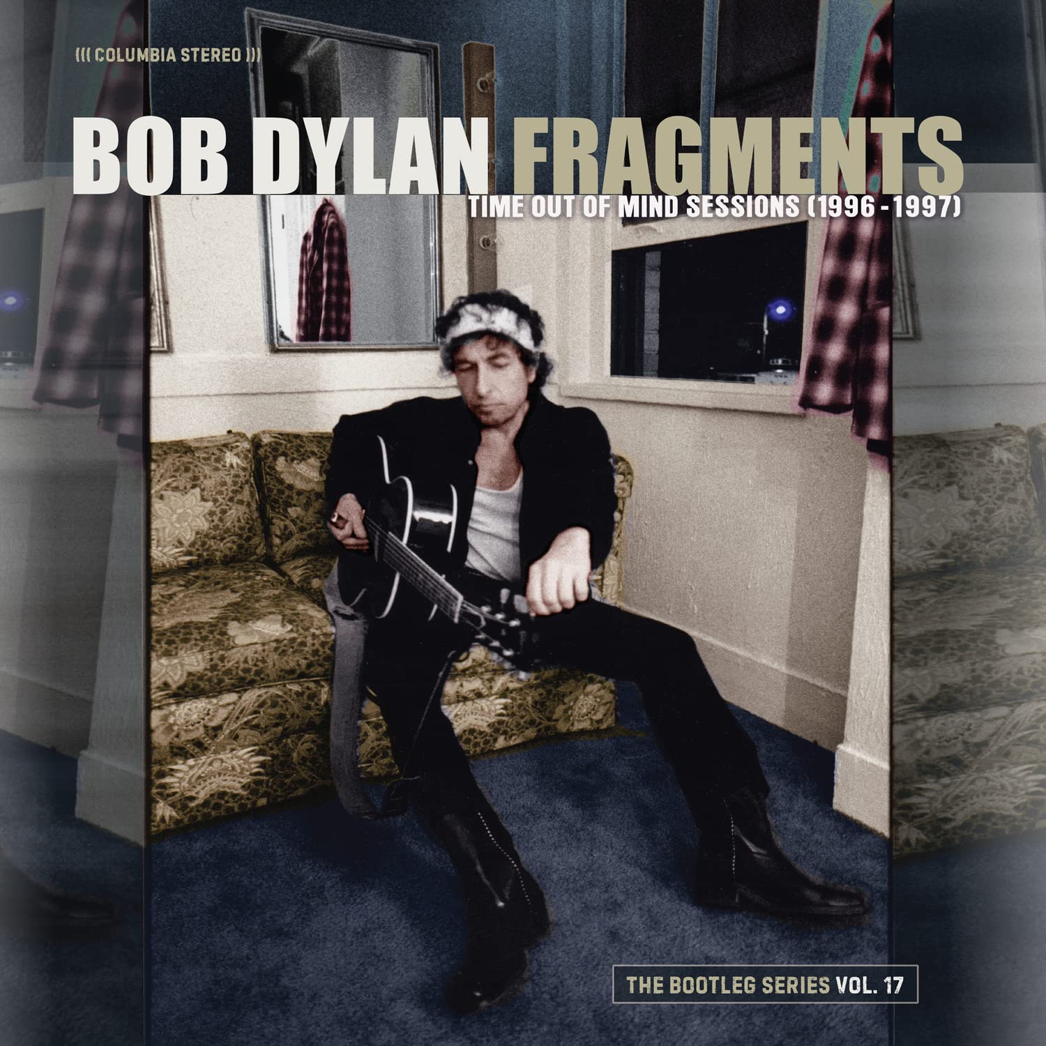 Fragments - Time Out of Mind Sessions 1996-1997 The Bootleg Series Vol. 17