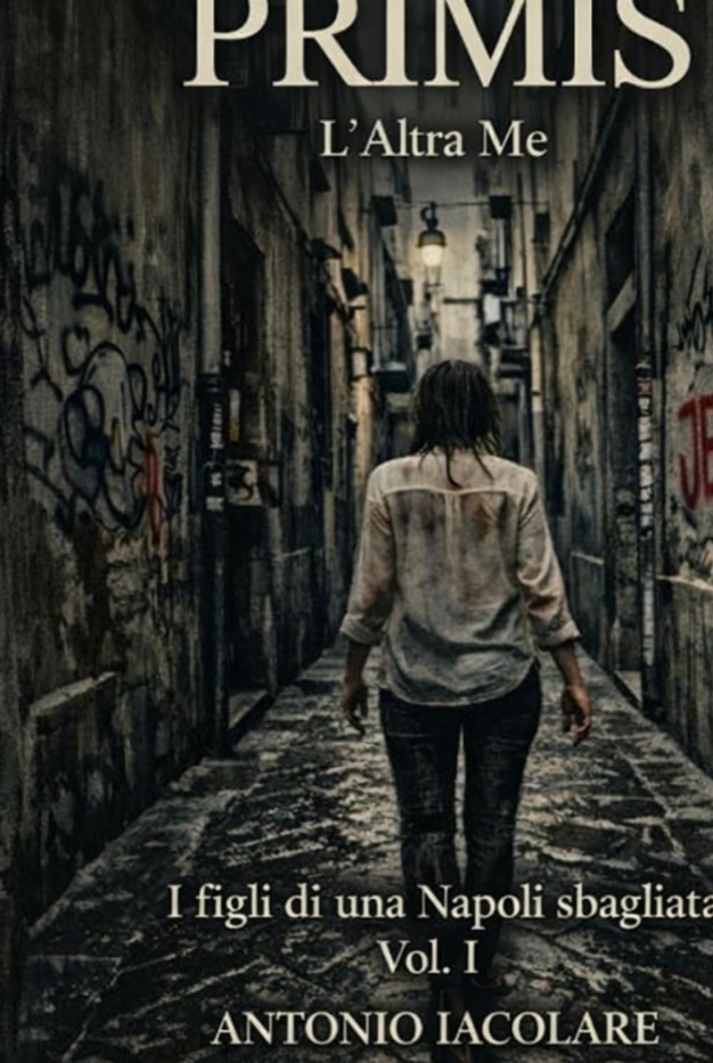PRIMIS: L'Altra Me Vol. I (I figli di una Napoli sbagliata)