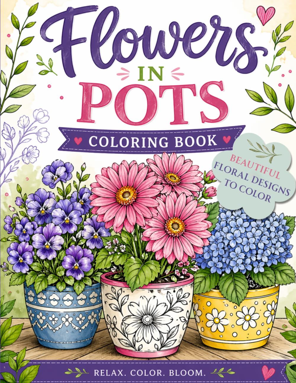 Flowers in Pots. Coloring Book.: Beautiful floral designs to color.