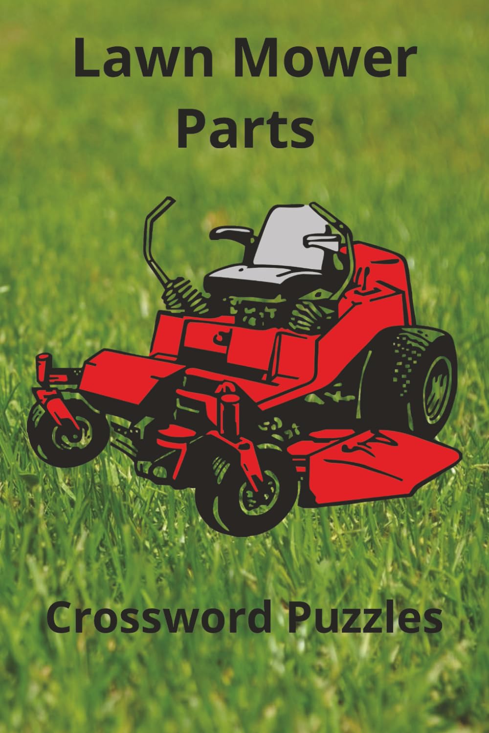 Lawn Mower parts crossword puzzle: 6x9 inch puzzle book