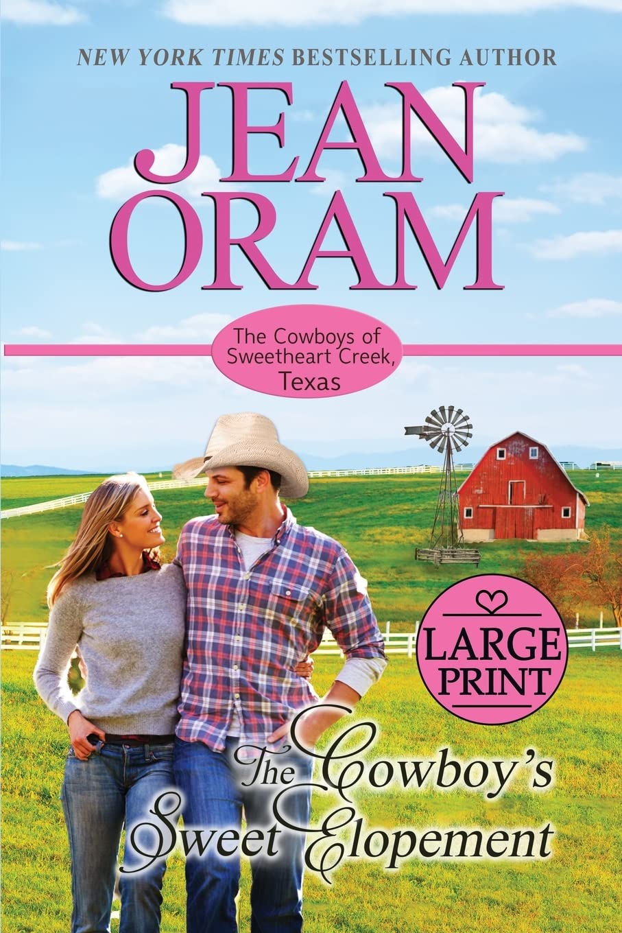 The Cowboy's Sweet Elopement: A Friends to Lovers Cowboy Romance: 4 (The Cowboys of Sweetheart Creek, Texas)