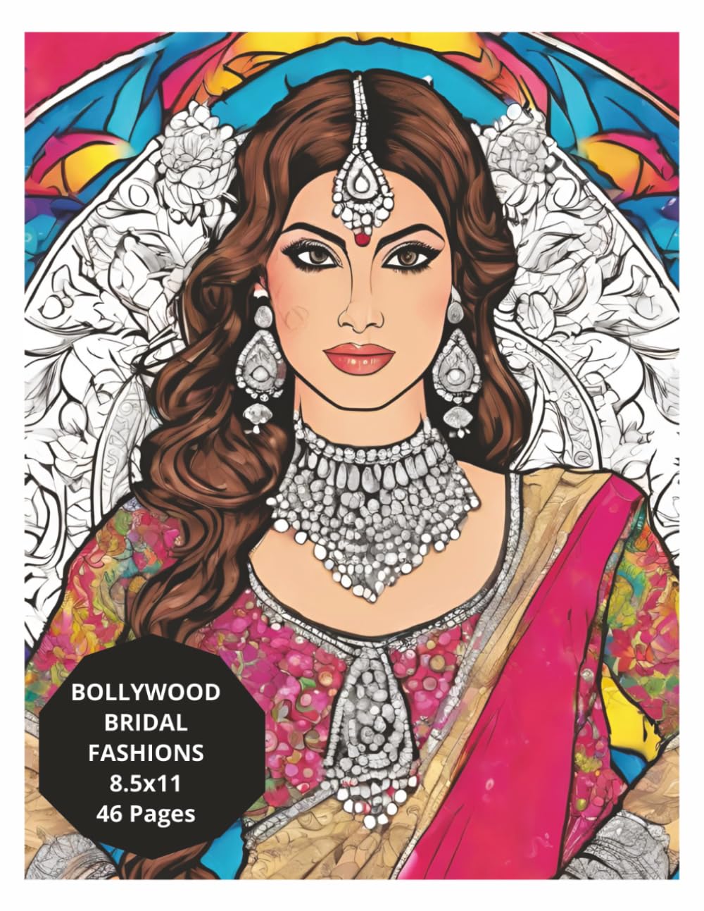 Bollywood Bridal Fashion Coloring Book for Adults, Indian Wedding Outfits, Desi Bride Lehengas: South Asian Bridal Looks, 8.5x11 Stress Relief Art for Fashion Lovers, 46 Pages to Color