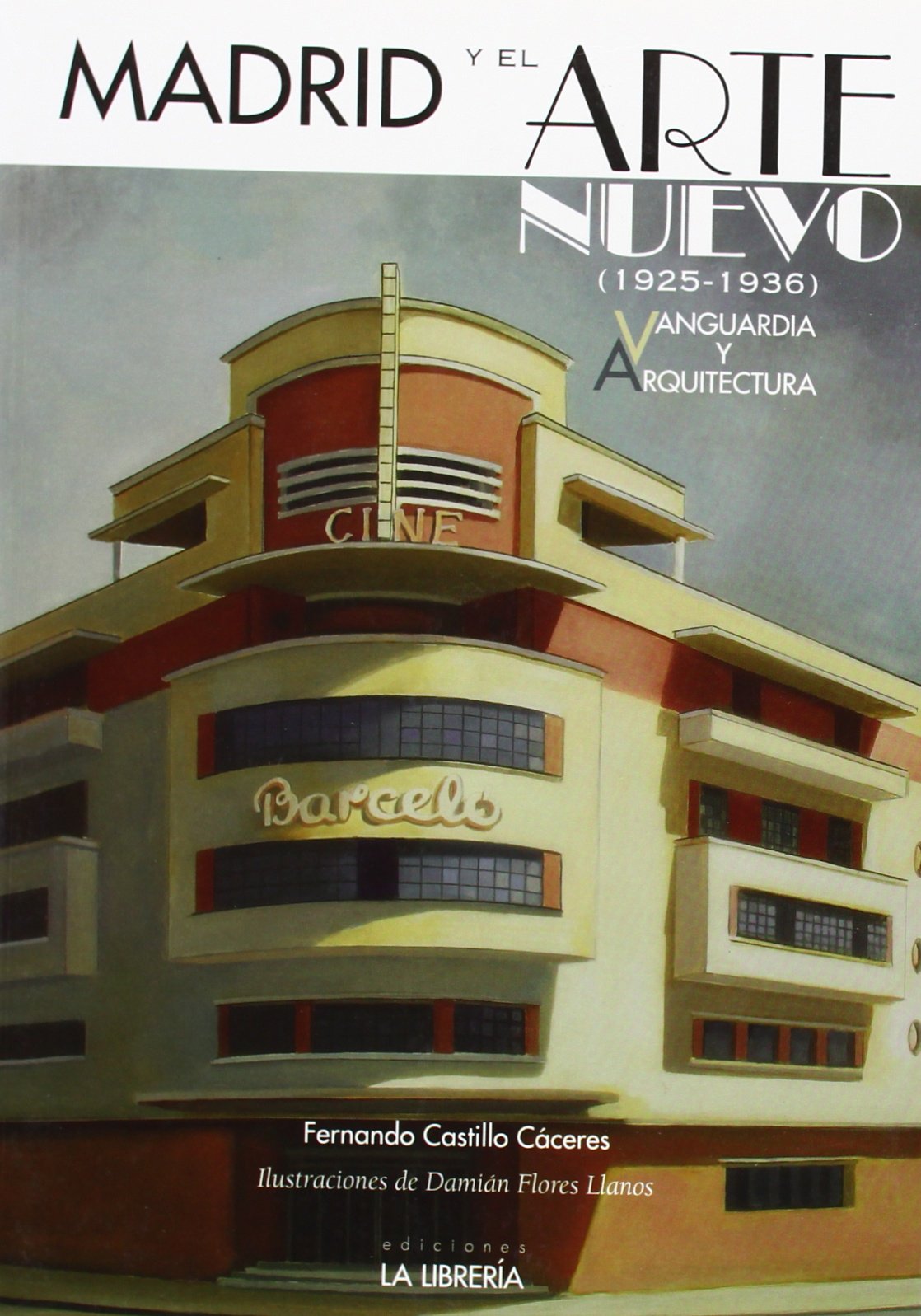 Madrid y El Arte Nuevo livre histoire architecture vanguardia 1925