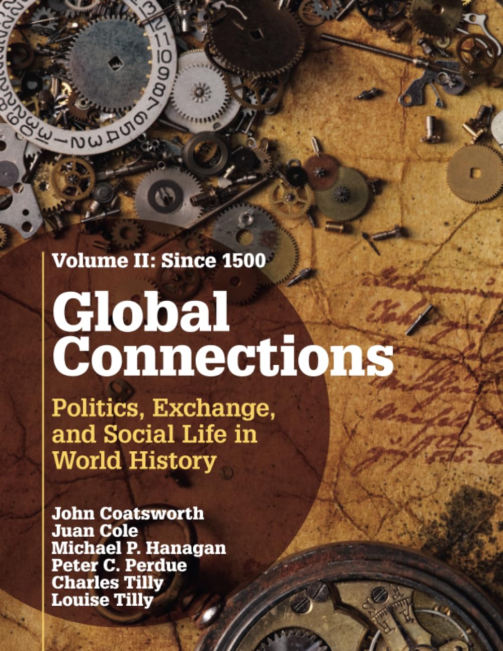 Global Connections: Volume 2, Since 1500 : Politics, Exchange, and Social ...