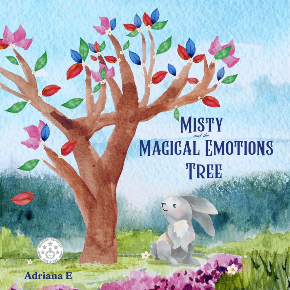 Misty and the Magical Emotions Tree -A heartwarming story that helps kids explore emotions like happiness, sadness, and love, teaching emotional ... way. Perfect for emotional development.