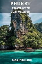 PHUKET TRAVEL GUIDE 2024 -2025: Your Comprehensive Phuket Travel Guide for Unforgettable Adventures, Stunning Beaches, Vibrant Culture, and Culinary Delights" (exploring new worlds)