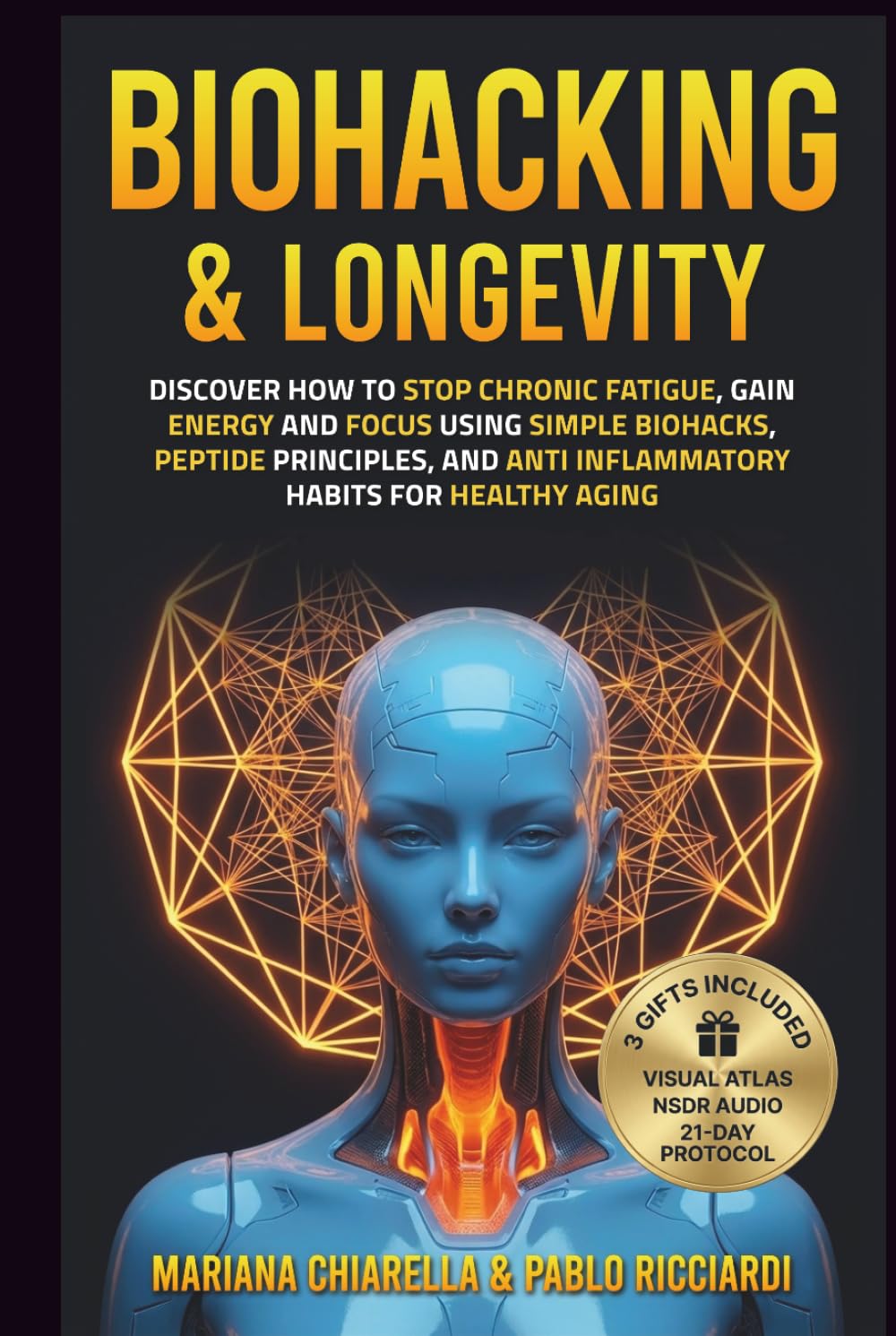 Biohacking & Longevity: Discover how to stop chronic fatigue, gain energy and focus using simple biohacks, peptide principles and anti inflammatory habits for healthy aging