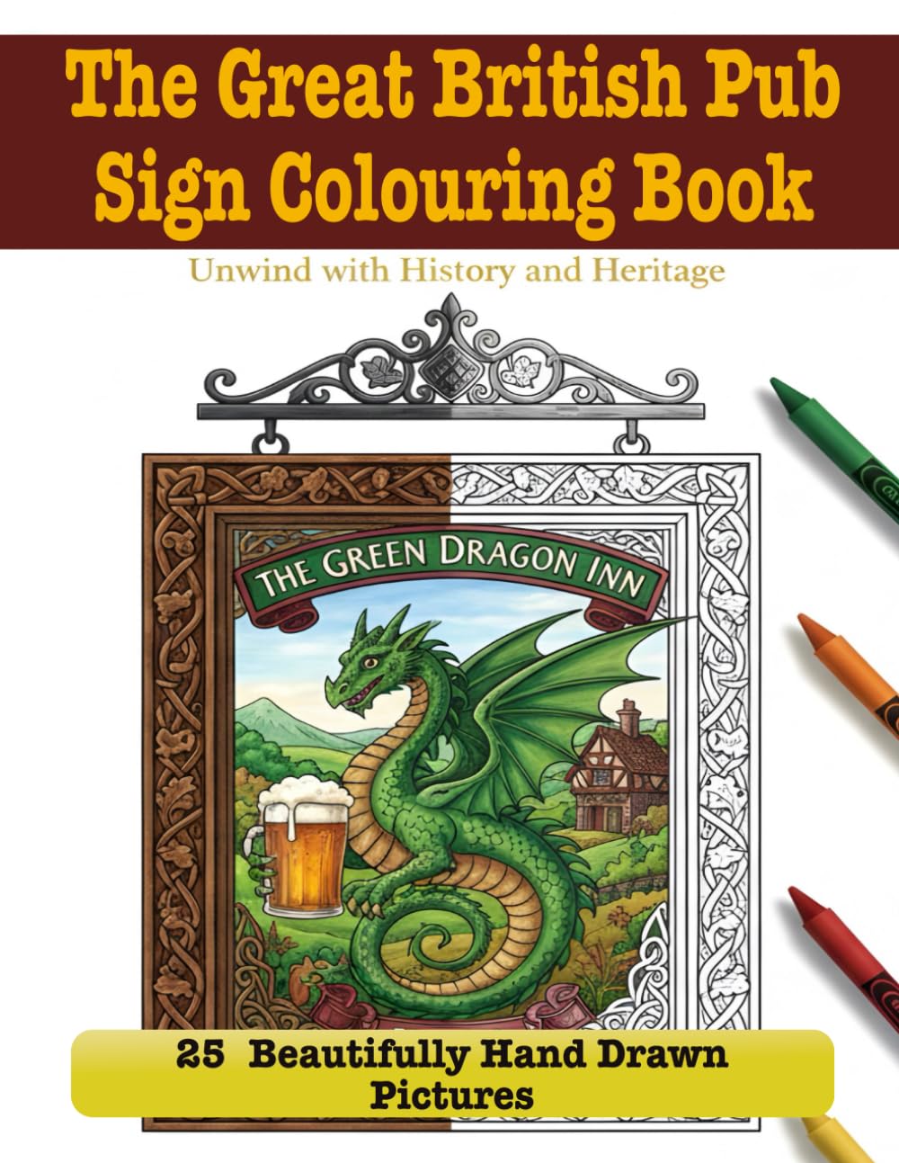 Great British Pub Signs Colouring Book: 25 Beautifully Hand drawn Pictures