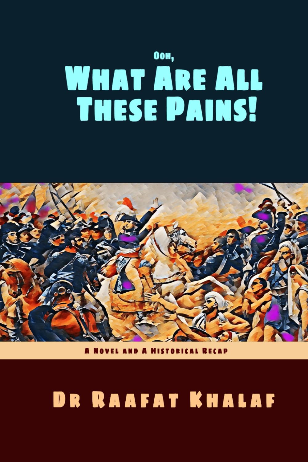 What are all these pains: a novel and a historical recap