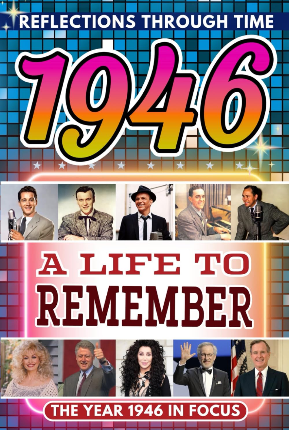 1946 in Focus: A Life to Remember - The Year You Were Born Book: A nostalgic gift packed with trivia, brain games, and events to celebrate birthdays, milestones, and memories