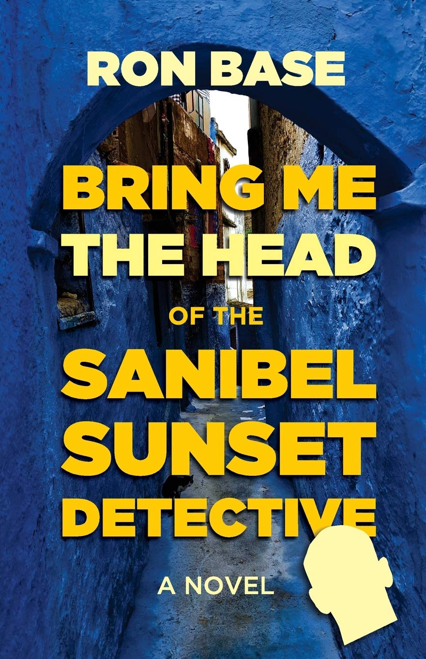 Bring Me the Head of the Sanibel Sunset Detective (The Sanibel Sunset ...