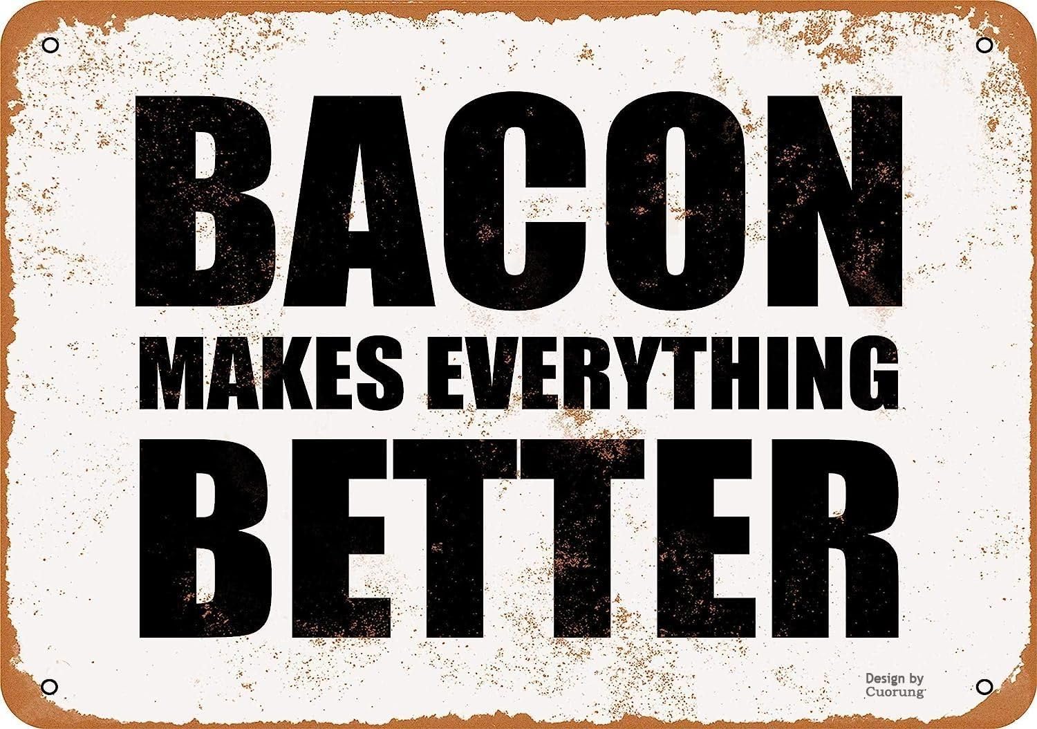 Man Cave Decor Vintage Retro Collectible Tin Sign - Bacon Makes Everything Better 8 X 12 Inch