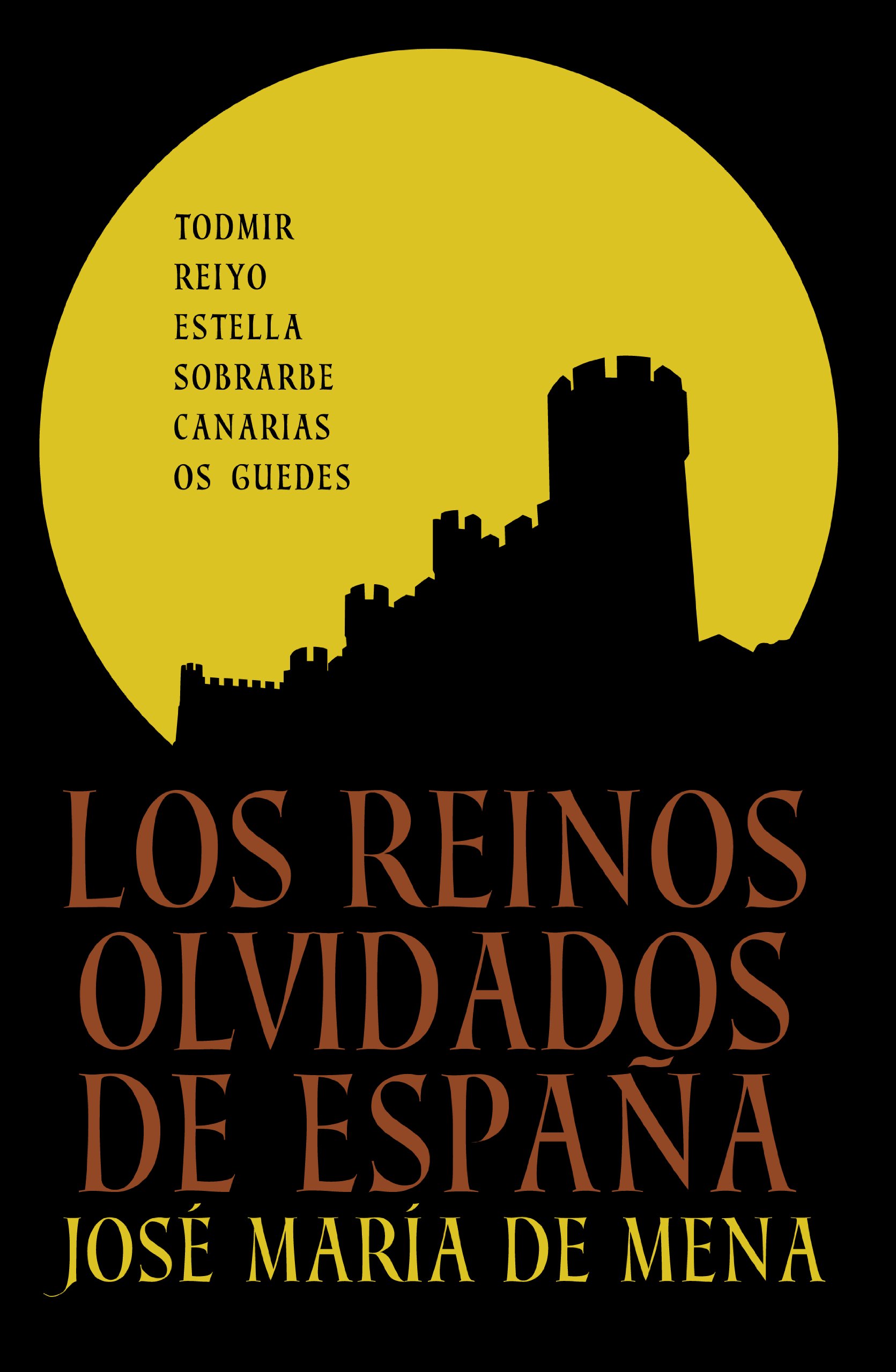 Los reinos olvidados de España / The Forgotten Kindoms Of Spain (Obras diversas)
