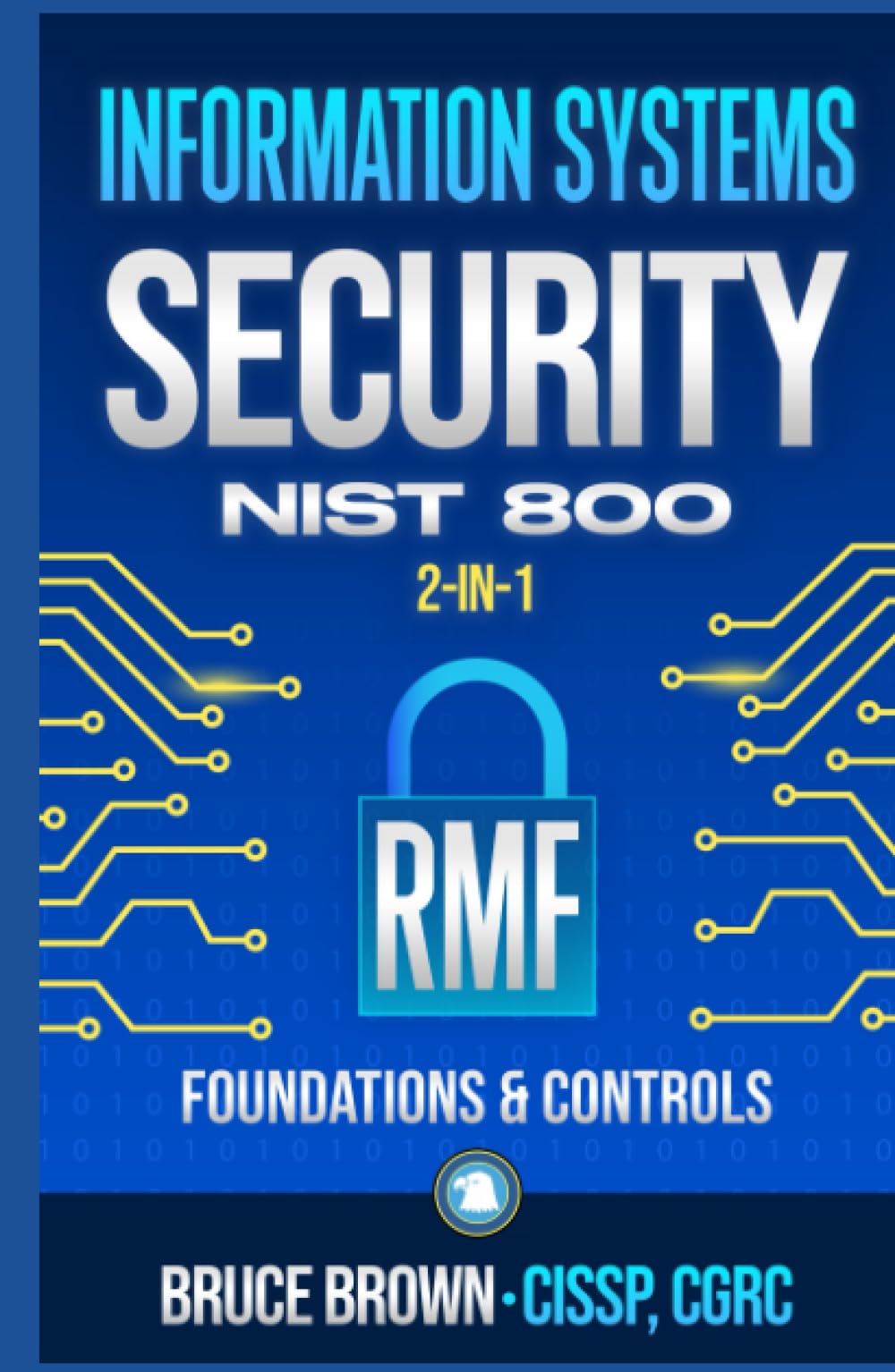 Information Systems Security NIST 800 2-in-1: RMF Foundations & Controls