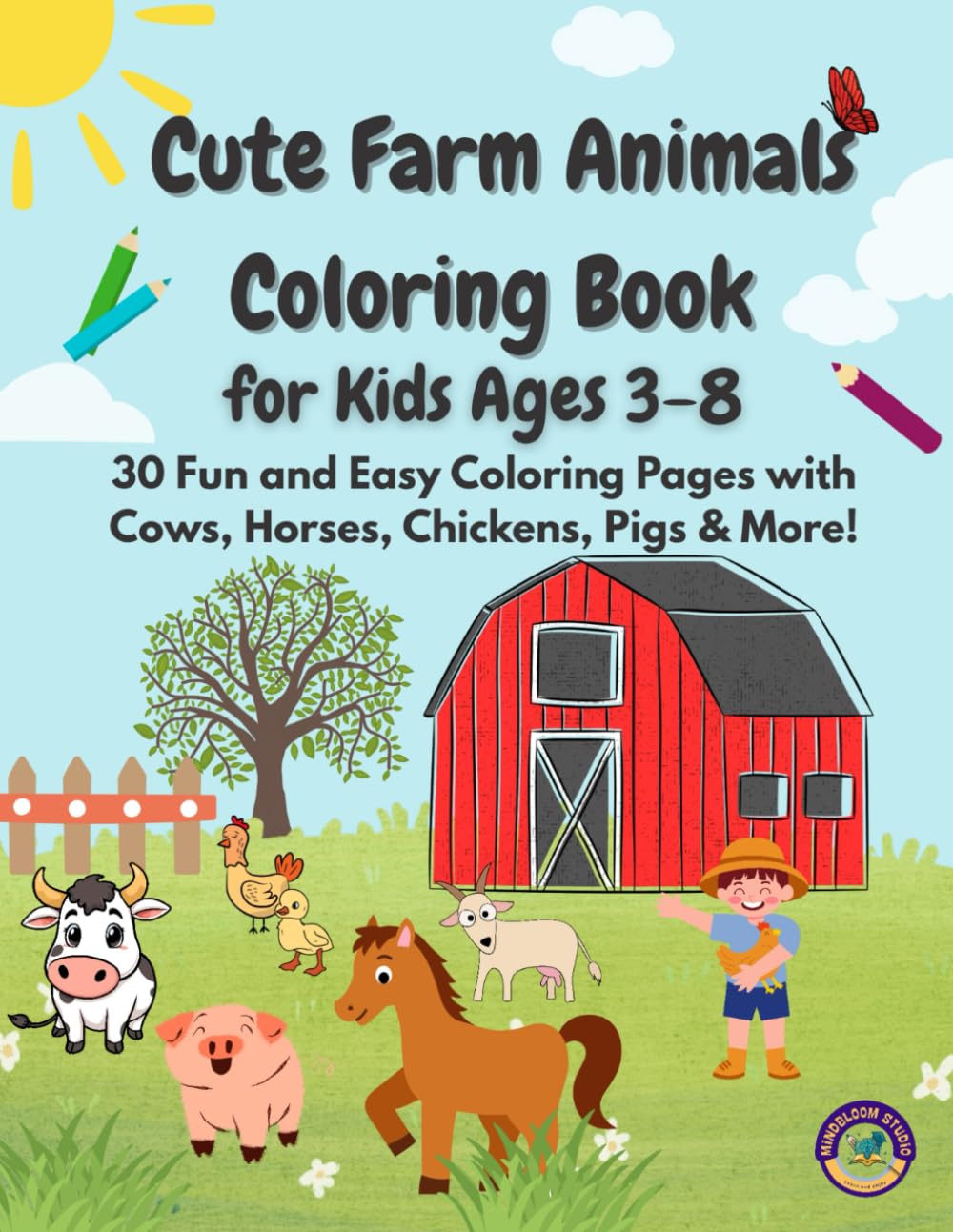 Cute Farm Animals Coloring Book for Kids Ages 3–8: 30 Fun and Easy Coloring Pages with Cows, Horses, Chickens, Pigs & More