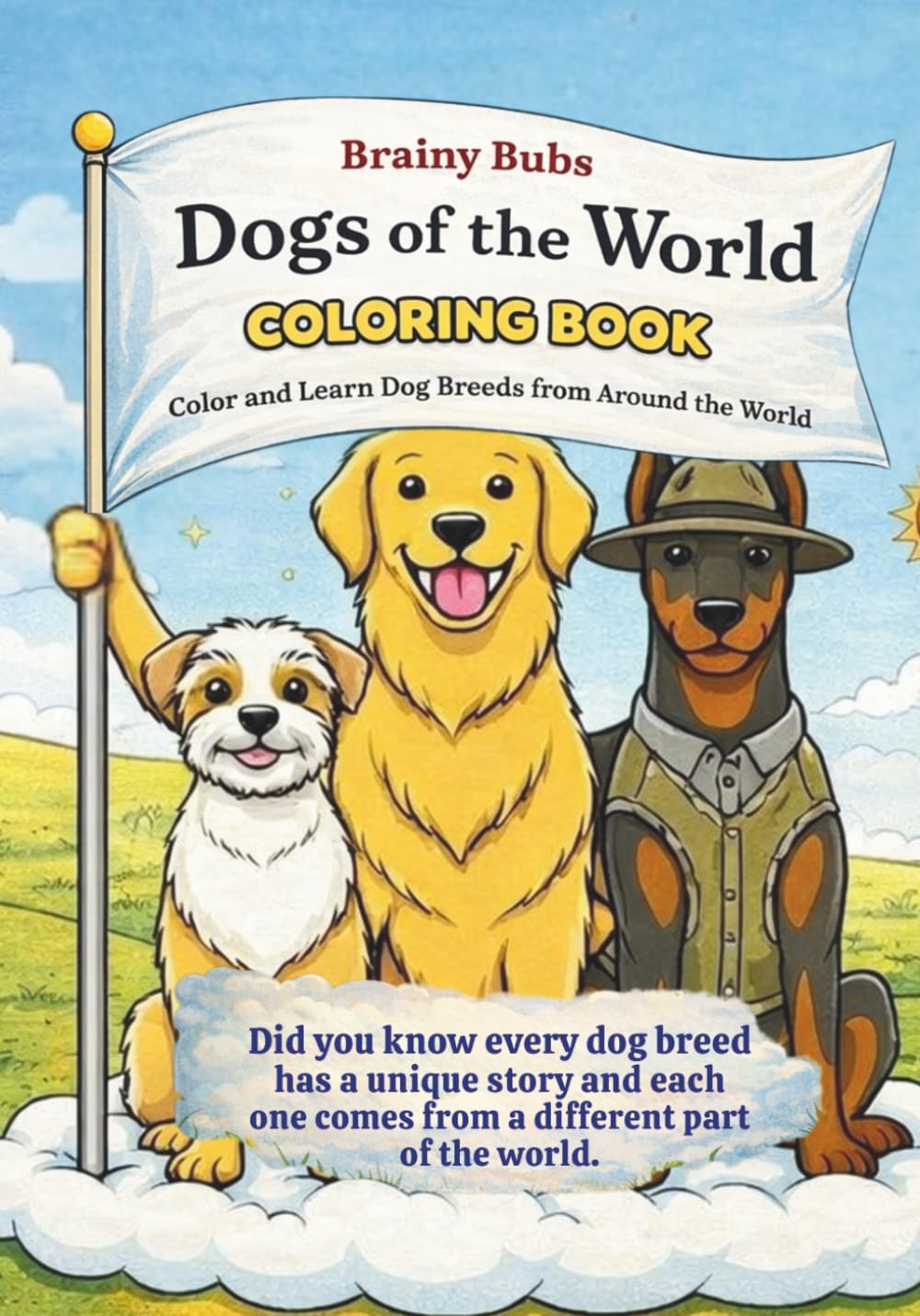 Dogs Of The World Coloring Book: Color and Learn Dog Breeds from Around the World (Did You Know?)