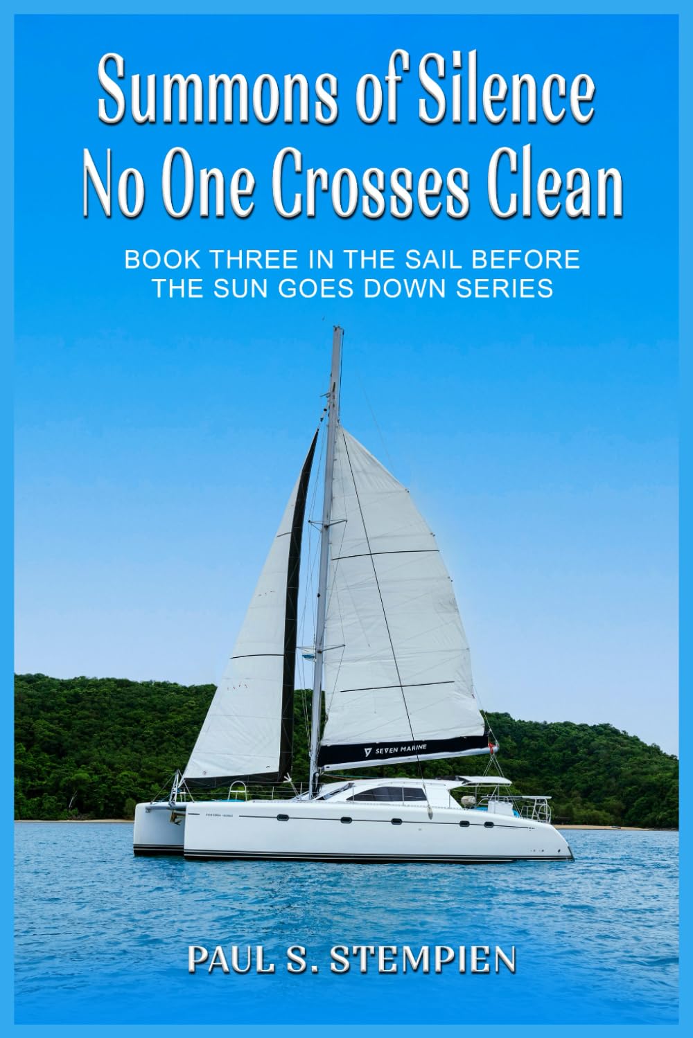 Summons of Silence – No One Crosses Clean: 3 (Sail Before The Sun Goes Down)