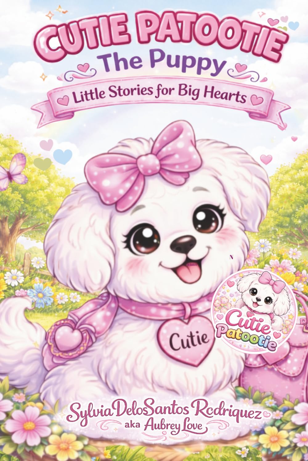 Cutie Patootie, The Puppy, Little Mysteries and Magical Moments: A Gentle Adventure Storybook Full of Wonder, Curiosity, and Sweet Surprises